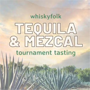 Whisky Folk - Tequila & Mezcal Tournament